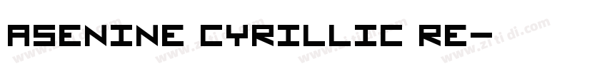 Asenine Cyrillic Re字体转换